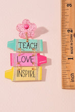 Load image into Gallery viewer, Teach Love Inspire Earrings
