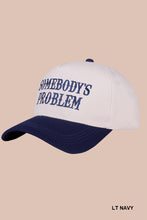 Load image into Gallery viewer, Somebodys Problem Hat- Navy
