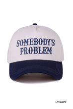 Load image into Gallery viewer, Somebodys Problem Hat- Navy
